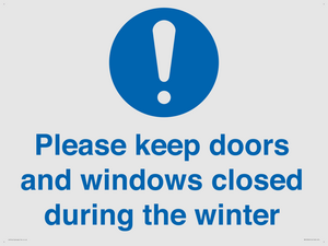 Please keep doors and windows closed during the winter